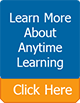 Learn More About Anytime Learning